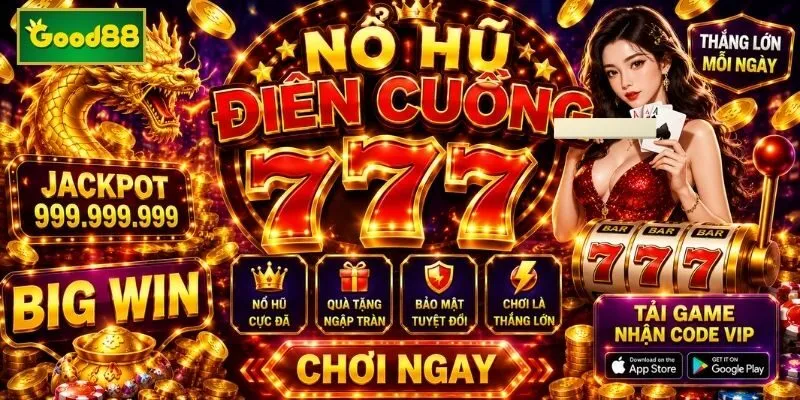 Nổ Hũ Điên Cuồng 777 Nổ Hũ Điên Cuồng 777